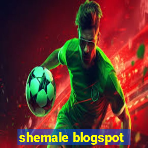 shemale blogspot